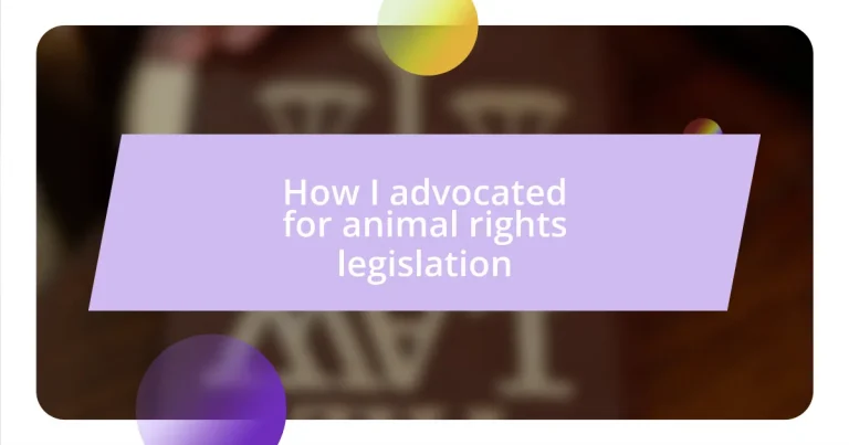 How I advocated for animal rights legislation