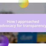 How I approached advocacy for transparency