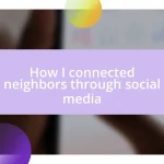 How I connected neighbors through social media