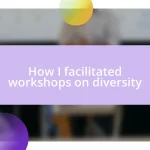 How I facilitated workshops on diversity