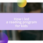 How I led a reading program for kids