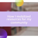 How I mobilized resources for my community