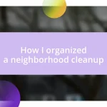 How I organized a neighborhood cleanup