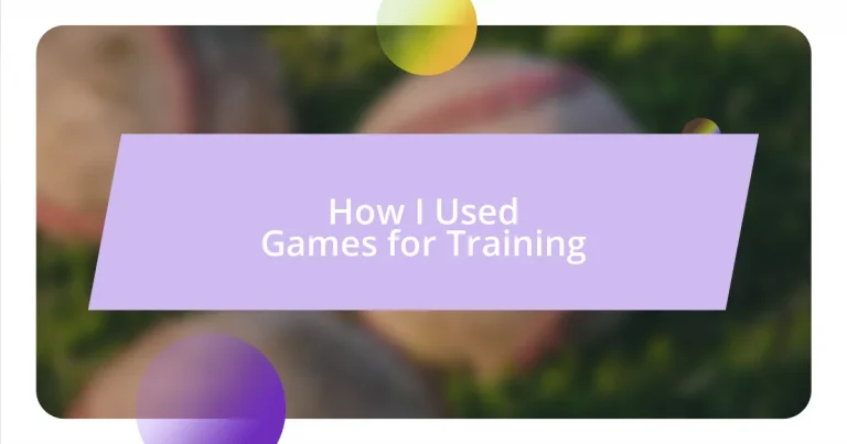 How I Used Games for Training