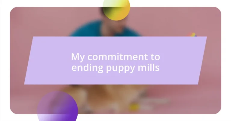 My commitment to ending puppy mills