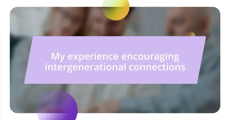 My experience encouraging intergenerational connections