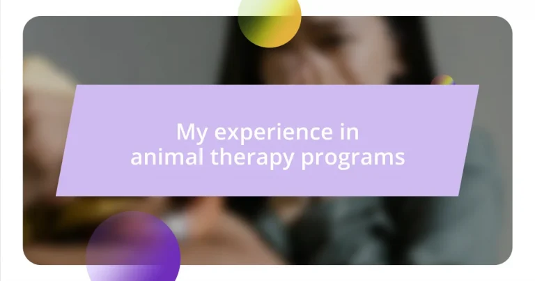 My experience in animal therapy programs