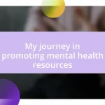 My journey in promoting mental health resources