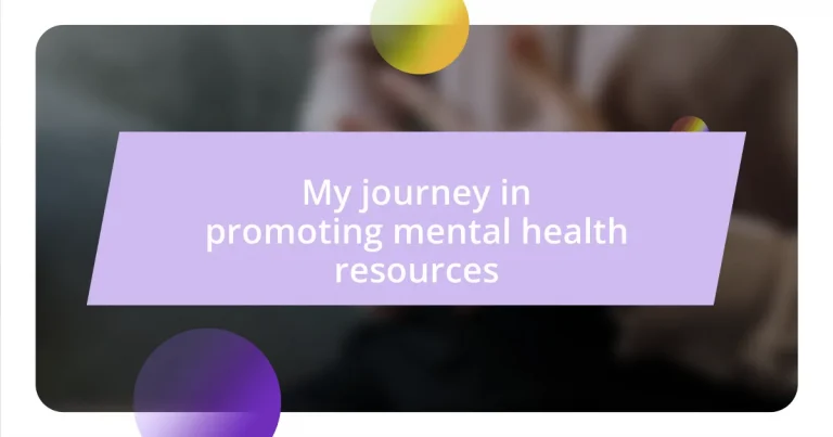 My journey in promoting mental health resources