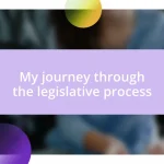 My journey through the legislative process