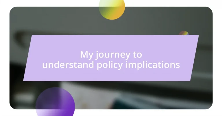 My journey to understand policy implications