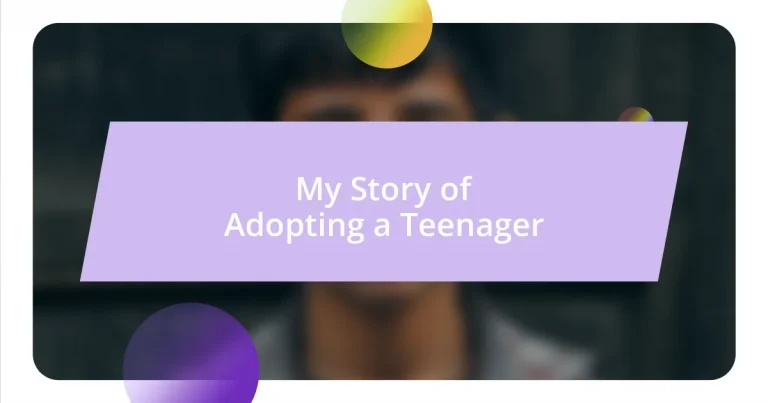 My Story of Adopting a Teenager