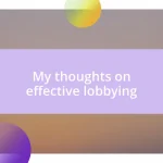 My thoughts on effective lobbying