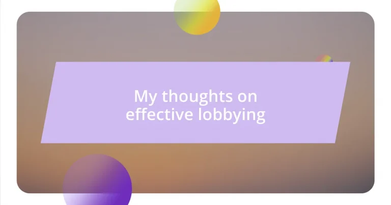 My thoughts on effective lobbying