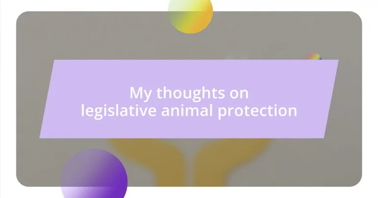 My thoughts on legislative animal protection