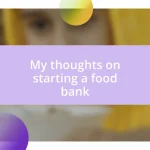 My thoughts on starting a food bank