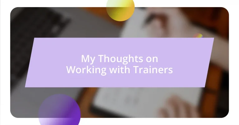 My Thoughts on Working with Trainers