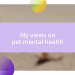 My views on pet mental health