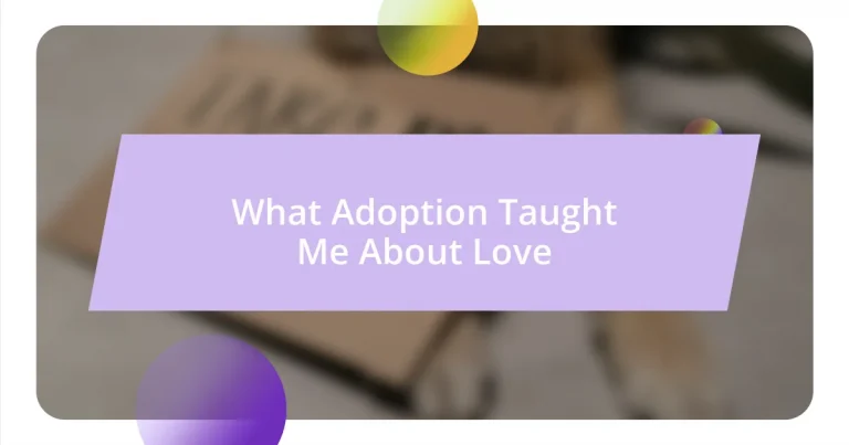 What Adoption Taught Me About Love