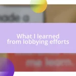 What I learned from lobbying efforts