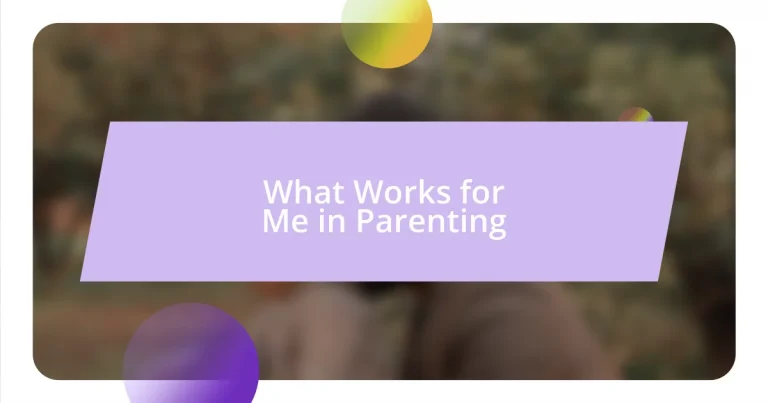 What Works for Me in Parenting